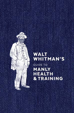 Walt Whitman's Gt Manly Health
