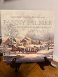 Fanny Palmer: The Life and Works of a Currier & Ives Artist